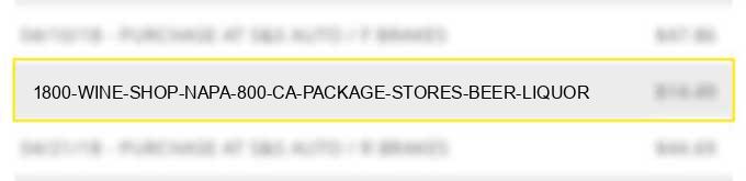 1800 wine shop napa 800 ca package stores beer liquor