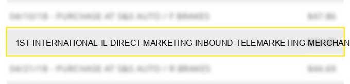 1st international il direct marketing inbound telemarketing merchants