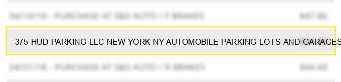 375 hud parking llc new york ny automobile parking lots and garages