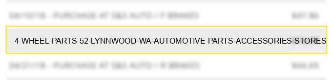 4 wheel parts #52 lynnwood wa automotive parts accessories stores