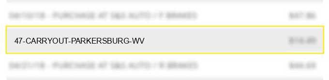 47 carryout parkersburg wv