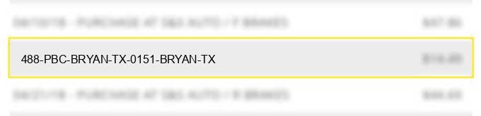 488 pbc bryan tx 0151 bryan tx