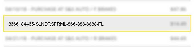 8666184465 slndrsfrml 866-888-8888 , fl