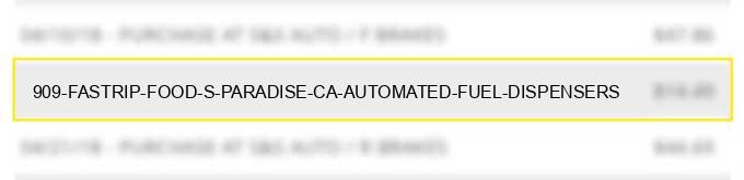 909 fastrip food s paradise ca automated fuel dispensers