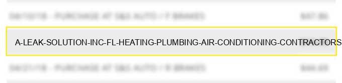 a leak solution, inc. fl heating plumbing air conditioning contractors