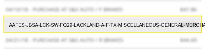 aafes jbsa lck sw fq29 lackland a f tx miscellaneous general merchandise stores