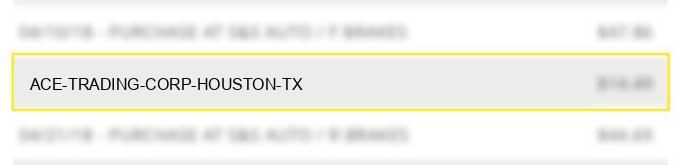 ace trading corp houston tx