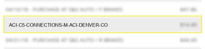 aci c5 connections m aci denver co