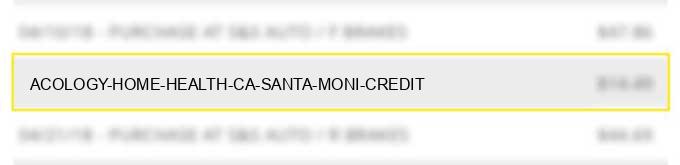 acology home health ca santa moni credit