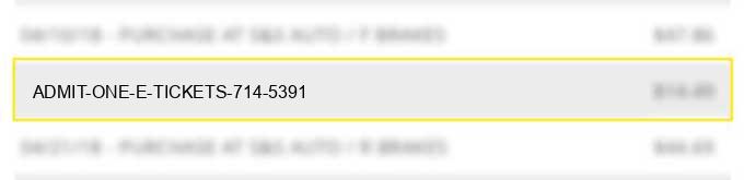 admit one e tickets 714 5391
