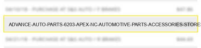 advance auto parts #6203 apex nc automotive parts accessories stores