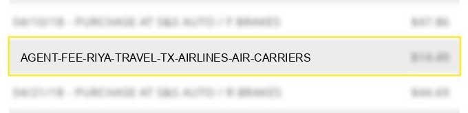 agent fee riya travel & tx airlines air carriers