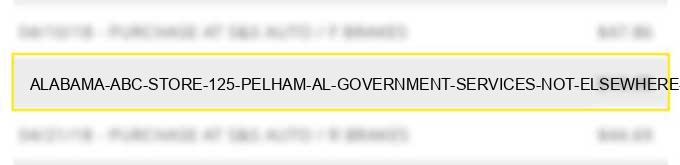 alabama abc store 125 pelham al government services not elsewhere classified