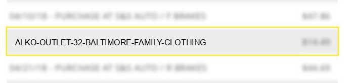 alko outlet #32 baltimore family clothing