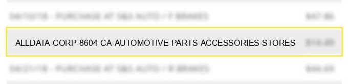 alldata corp #8604 ca automotive parts accessories stores