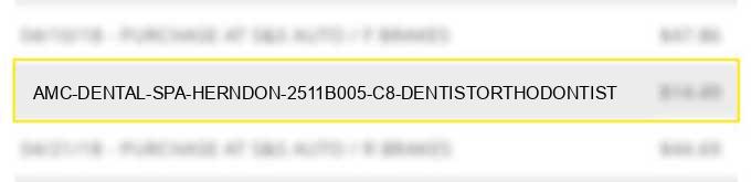 amc dental spa herndon 2511b005 c8 dentist/orthodontist