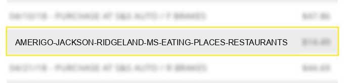 amerigo jackson ridgeland ms eating places, restaurants