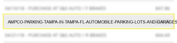 ampco parking tampa in tampa fl automobile parking lots and garages