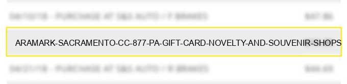 aramark sacramento cc 877 pa gift, card, novelty, and souvenir shops