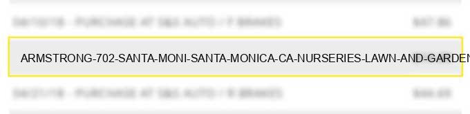 armstrong 702 santa moni santa monica ca nurseries lawn and garden supply stores