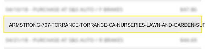 armstrong 707 torrance torrance ca nurseries lawn and garden supply stores