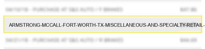 armstrong mccall fort worth tx miscellaneous and specialty retail stores