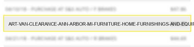 art van clearance ann arbor mi furniture home furnishings and equipment stores