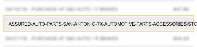 assured auto parts san antonio tx automotive parts accessories stores