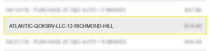 atlantic qcksrv llc 12 richmond hill