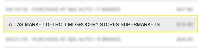 atlas market detroit mi grocery stores supermarkets