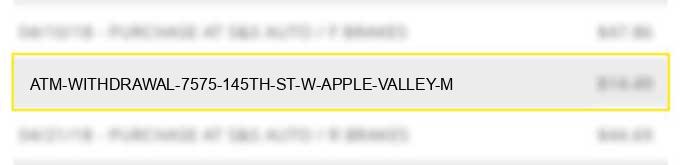 atm withdrawal 7575 145th st w apple valley m