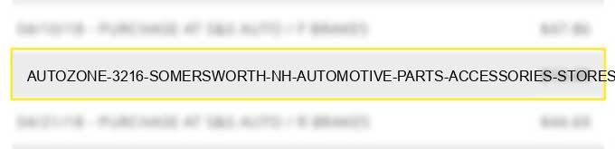 autozone #3216 somersworth nh automotive parts accessories stores