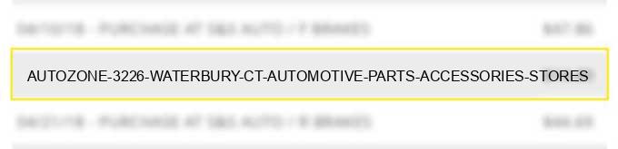 autozone #3226 waterbury ct automotive parts accessories stores