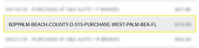 b2p*palm beach county d 5/15 purchase west palm bea fl