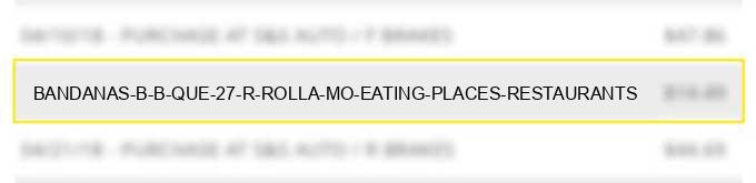 bandanas b b que #27 r rolla mo eating places restaurants