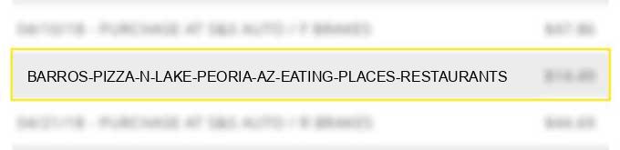 barros pizza n lake peoria az eating places restaurants