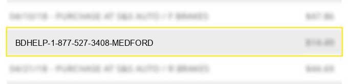 bdhelp 1-877-527-3408 medford