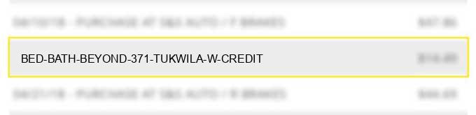 bed bath & beyond #371 tukwila w credit