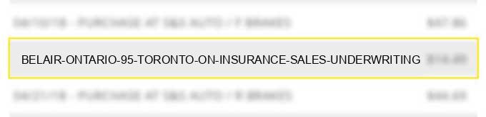 belair - ontario #95 toronto on - insurance-sales & underwriting