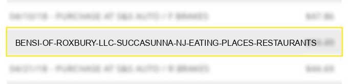 bensi of roxbury llc succasunna nj eating places restaurants