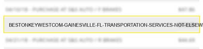 bestonkeywest.com gainesville fl transportation services not elsewhere classified