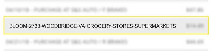bloom #2733 woodbridge va grocery stores supermarkets