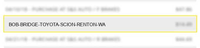 bob bridge toyota scion renton wa