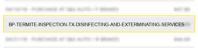 b&p termite inspection tx disinfecting and exterminating services