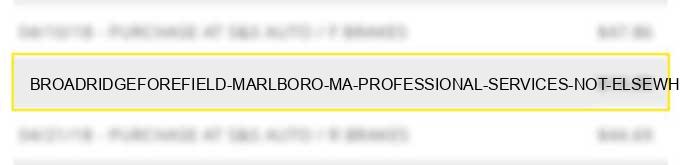 broadridge/forefield marlboro ma professional services not elsewhere classified