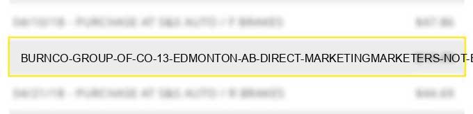 burnco group of co. 13 edmonton ab - direct marketing/marketers-not elsewhere classified