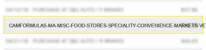 camformulas ma misc food stores speciality convenience markets vending machines