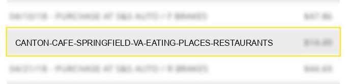 canton cafe springfield va eating places restaurants