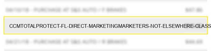 ccm*totalprotect fl direct marketing/marketers not elsewhere classified