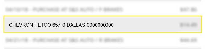 chevron tetco #657 0 dallas 0000000000